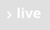 live